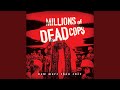 Millions of Dead Cops