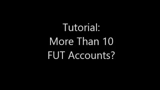 OMFG!!! Working. Make more than 10 FUT accounts. Step by Step