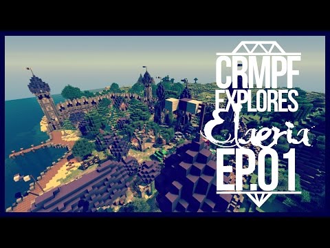 CRMPF - Let's Explore Elaeria :: Episode 01 - Minecraft Whitelist Survival Server