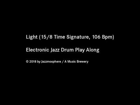 Light - Nu Jazz DRUM Play Along no Click (15/8, 106 BPM) Electronic Jazz Drum Play Along