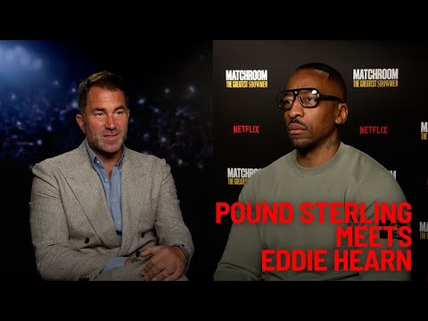 Pound Sterling Meets Eddie Hearn | New Netflix Documentary, Anthony Joshua’s Next Fight + MORE
