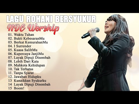 Lagu Rohani Terbai ||Waktu Tuhan ||Penyemangat Pagi Untuk Memulai Aktifitas - Full Album NDC Worship