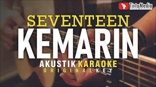 Download lagu kemarin - seventeen (akustik karaoke) mp3