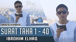 Download lagu IBROHIM ELHAQ - SURAT TAHA - Goes To Turkey mp3