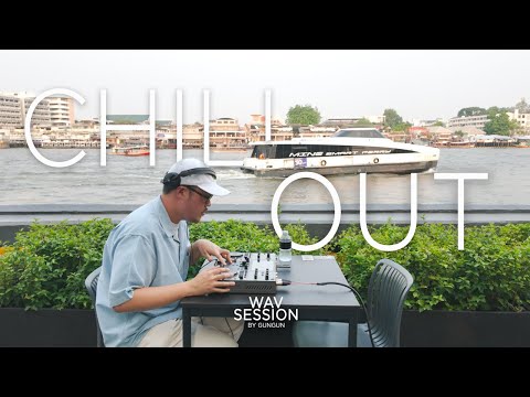 Wav Session 24 : Chill Out Mix At MOWA Bangkok [ 20 Tracks ]