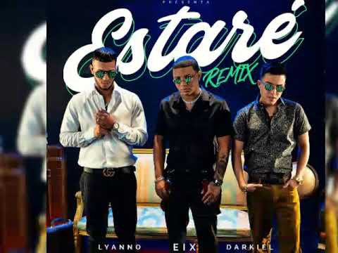 Lyanno, Eix, Darkiel - Estaré (Remix) [Música nueva]