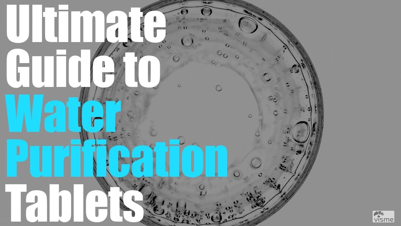 Ultimate Guide to Water Purification Tablets