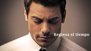 Carlos Rivera - Que lo nuestro se quede nuestro || Sin rastro de ti  (LETRA)