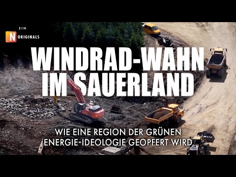 Windrad-Wahn im Sauerland – wie eine Region der grünen Energie-Ideologie geopfert wird