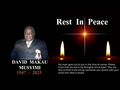 IN LOVING MEMORY OF DAVID MAKAU MUSYIMI