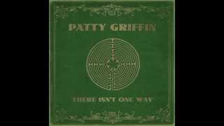 Patty Griffin - "There Isn't One Way"