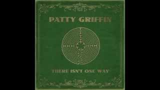 Patty Griffin - "There Isn't One Way"