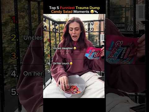 Top 5 Funniest Trauma Dump Candy Salad Moments (Nobody Expected That!) Part 2 😂🍬