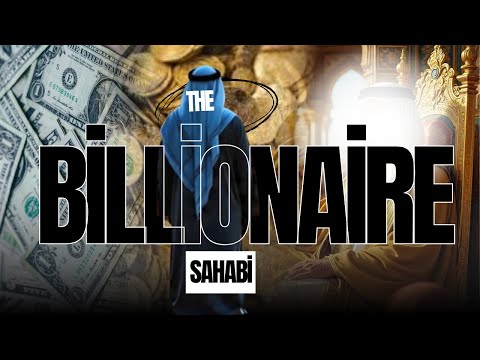 The Billionaire Sahabi