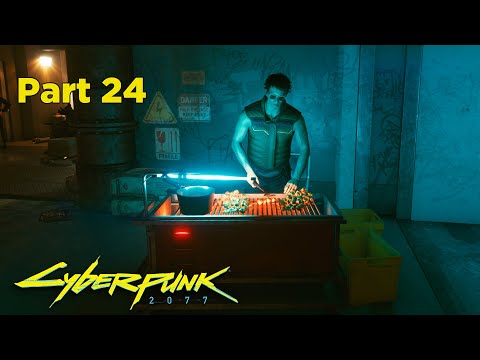 Cyberpunk 2077 Gameplay Walkthrough Part 24