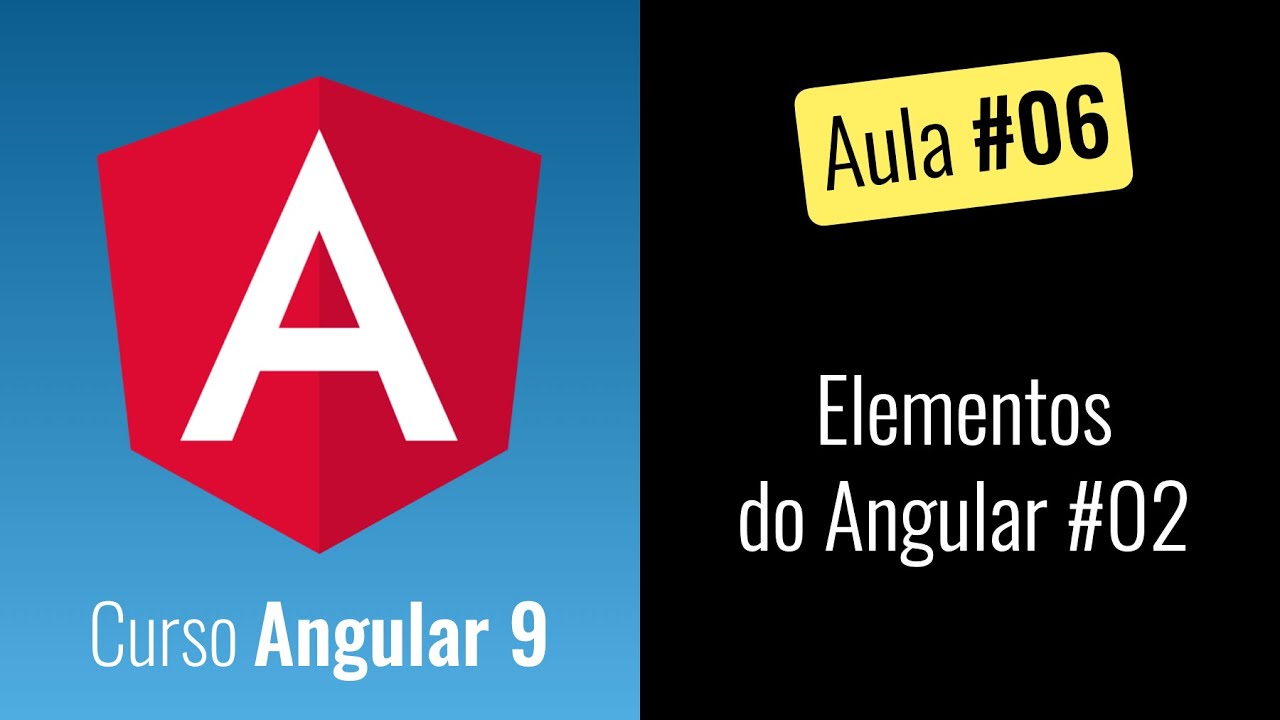 Angular 9 - Curso Grátis - Elementos do Angular #02 [2020]