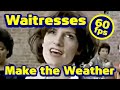 Waitresses - Make the Weather 60fps HQ audio