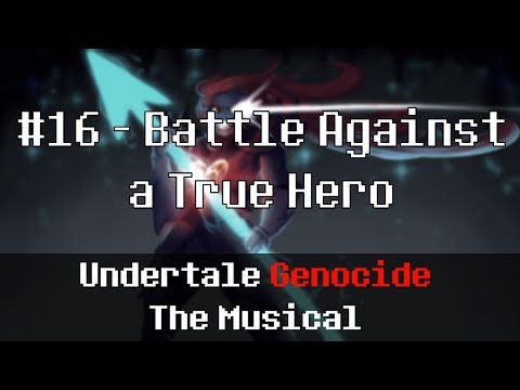 Undertale Genocide: The Musical - Battle Against a True Hero
