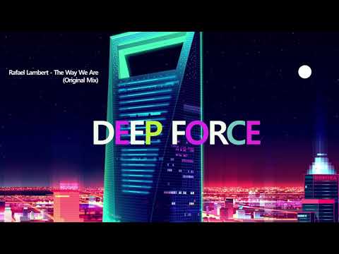 Rafael Lambert - The Way We Are (Original Mix)