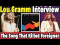 How Foreigner S Biggest Hit Tore The Band Apart Lou Gramm Interview
