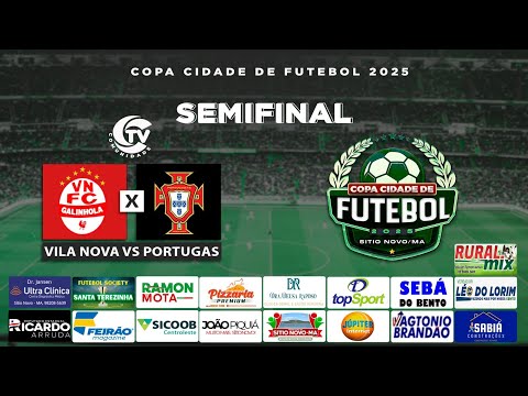 VILA NOVA X PORTUGAS SEMIFINAL COPA CIDADE DE FUTEBOL 2025