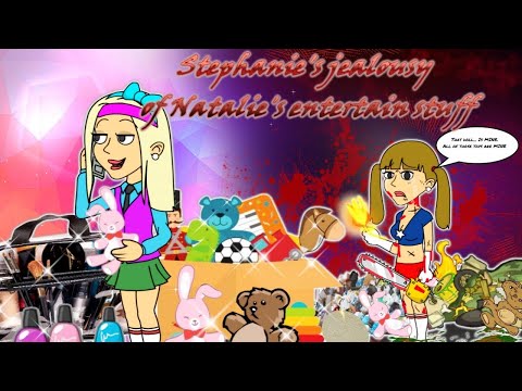 Stephanie's Jealousy Of Natalie's Related Things