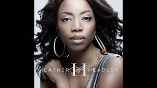 Heather Headley - Because You Need Me Feat. Chris Mann