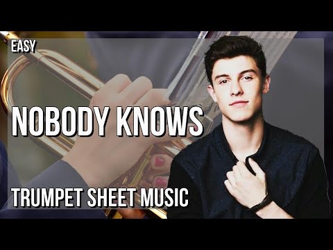 Trumpet Sheet Music: How to play Nobody Knows by Shawn Mendes