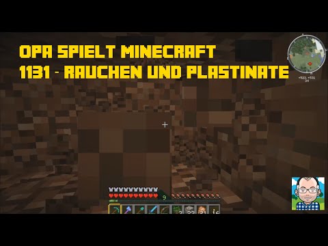 Opa spielt Minecraft 1131 – Rauchen und Plastinate