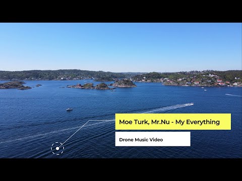 Moe Turk, Mr.Nu - My Everything (Drone Music Video)