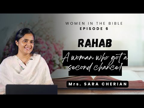 RAHAB : A woman who got a second chance! | Women in the BIBLE Ep.6 | Mrs. Sara Cherian