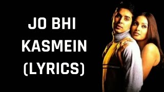 Jo Bhi Kasmein (Lyrics) Raaz | Udit Narayan & Alka Yagnik