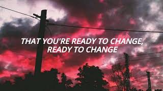 Letra - READY TO CHANGE - Kodaline| vídeo lyrics