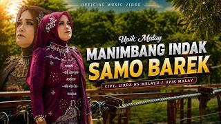 Download lagu Upik Malay – Manimbang Indak Samo Barek | Dendang Minang Terbaru 2026 mp3