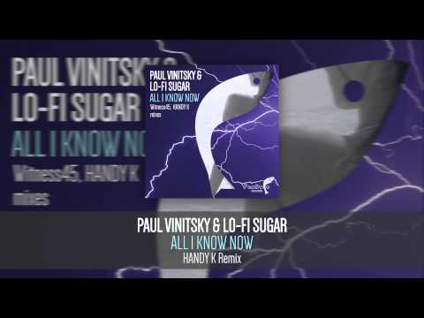 Paul Vinitsky & Lo Fi Sugar - All I Know Now (HANDY K Remix) {Trance 2.0, Vocal, Progressive}
