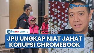 Jaksa Penuntut Umum Ungkap Niat Jahat di Balik Korupsi Pengadaan Chromebook