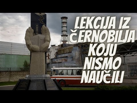 Lekcija iz Černobilja Koju (Ni)smo Naučili