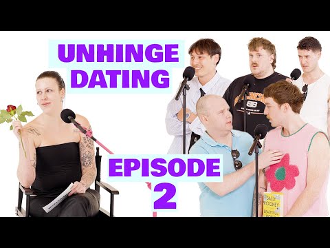 Unhinge Dating | Ep 2