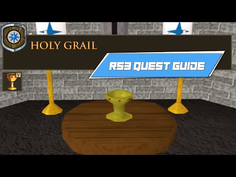 [RS3] Holy Grail - COMPLETE RUNESCAPE 3 QUEST GUIDE