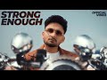 Strong Enough Official Video Saabi Bhinder Yaari Ghuman New Punjabi Song 2025