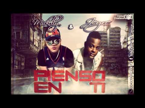 Mickelly & Jeyre - Pienso En Ti