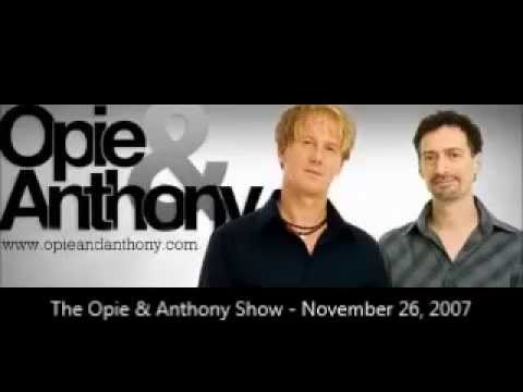 The Opie & Anthony Show - November 26, 2007 (Full Show)