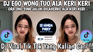 Download lagu DJ EGO WONG TUO ALA KERI KERI 🎶 ORA ONO SING JALOK DI LAHERKE 🎶 DJ VIRAL TIK TOK 2025 !!  mp3 Download lagu DJ EGO WONG TUO ALA KERI KERI 🎶 ORA ONO SING JALOK DI LAHERKE 🎶 DJ VIRAL TIK TOK 2025 !!  mp3