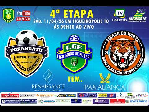 LIGA GOIÁS 2026 - 1-PORANGATU FUTSAL X NOVO PLANALTO EC  - FEM