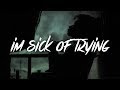 Vaboh Im Sick Of Trying Lyrics Lyric Video