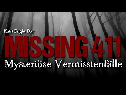Missing 411 – mysteriöse Vermisstenfällte | Katis Fright Day: Livestream vom 17.04.2020