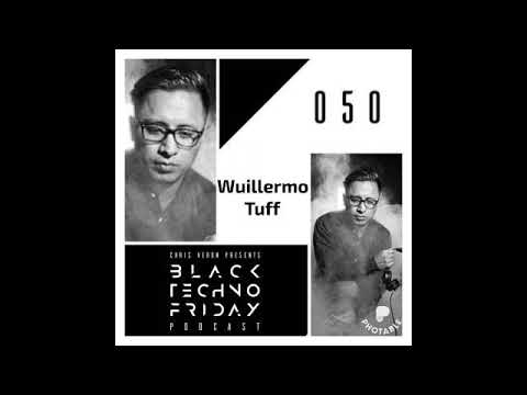 Black TECHNO Friday Podcast #050 by Wuillermo Tuff (Respekt/Funk'n Deep)