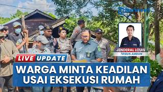 Tangis Histeris di Kopertis Ambon, Tujuh Rumah Warga Dieksekusi Aparat di Dusun Tabe Jou