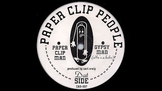 Paperclip People   Gypsy Man He's A Hobo
