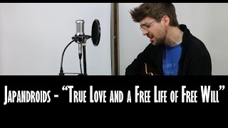 True Love and a Free Life of Free Will (Japandroids Cover)
